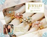 Jewelry for Your Table : How to Make One-of-a-Kind Napkin Rings from Vintage Pieces