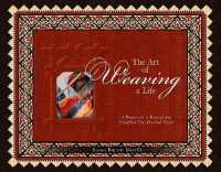The Art of Weaving a Life : A Framework to Expand and Strengthen Your Personal Vision