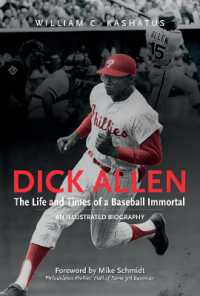 Dick Allen, the Life and Times of a Baseball Immortal : An Illustrated Biography