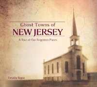 Ghost Towns of New Jersey : A Tour of Our Forgotten Places