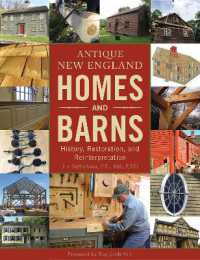 Antique New England Homes & Barns : History, Restoration, and Reinterpretation