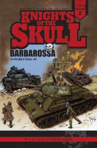 Knights of the Skull, Vol. 2 : Germany's Panzer Forces in WWII, Barbarossa: the Invasion of Russia, 1941 (Knights of the Skull: Germany's Panzer Forces in Wwii)