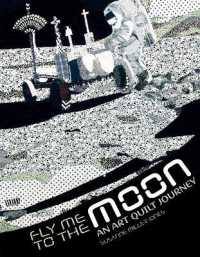 Fly Me to the Moon : An Art Quilt Journey