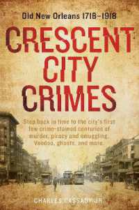Crescent City Crimes : Old New Orleans 1718-1918
