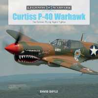 Curtiss P-40 Warhawk : The Famous Flying Tigers Fighter (Legends of Warfare: Aviation)