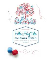Fables & Fairy Tales to Cross Stitch : French Charm for Your Stitchwork