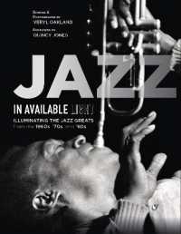 Jazz in Available Light : Illuminating the Jazz Greats from the 1960s, '70s and '80s
