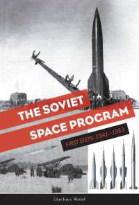 The Soviet Space Program : First Steps: 1941-1953 (The Soviets in Space Series)