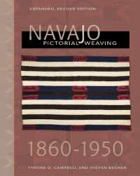 Navajo Pictorial Weaving, 1860-1950 : Expanded, Revised Edition