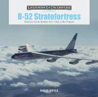 B-52 Stratofortress : Boeing's Iconic Bomber from 1952 to the Present (Legends of Warfare: Aviation)