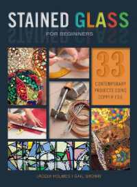 Stained Glass for Beginners : 33 Contemporary Projects Using Copper Foil