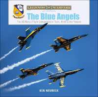 The Blue Angels : The US Navy's Flight Demonstration Team, 1946 to the Present (Legends of Warfare: Aviation)