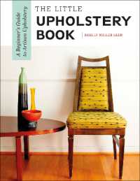 The Little Upholstery Book : A Beginner's Guide to Artisan Upholstery （Spiral）