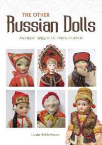 The Other Russian Dolls : Antique Bisque to 1980s Plastic