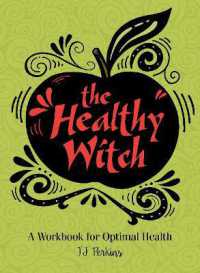 The Healthy Witch : A Workbook for Optimal Health