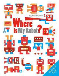 Where Is My Robot? : Seek and Find (Where Is My?) （Board Book）