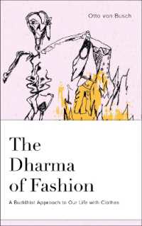 The Dharma of Fashion : A Buddhist Approach to Our Life with Clothes
