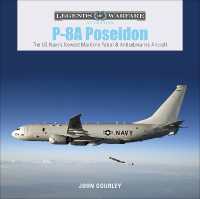 P-8A Poseidon : The US Navy's Newest Maritime Patrol & Antisubmarine Aircraft (Legends of Warfare: Aviation)