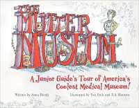 The Mütter Museum : A Junior Guide's Tour of America's Coolest Medical Museum