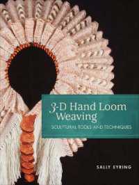 3-D Hand Loom Weaving : Sculptural Tools and Techniques （Spiral）