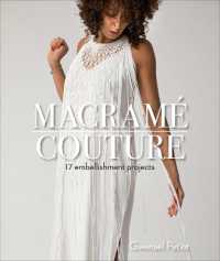 Macrame Couture : 17 Embellishment Projects