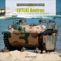 LVT(4) Amtrac : The Most Widely Used Amphibious Tractor of World War II (Legends of Warfare: Ground)