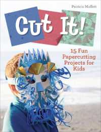 Cut It! : 15 Fun Papercutting Projects for Kids (Future Craft Lovers)