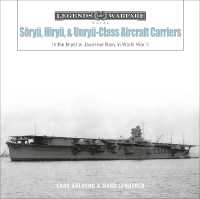 Sōryū, Hiryū, and Unryū-Class Aircraft Carriers : In the Imperial Japanese Navy during World War II (Legends of Warfare: Naval)