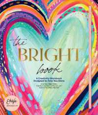 The Bright Book : A Creativity Workbook Designed to Help You Shine