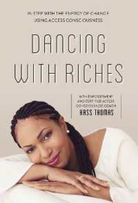 Dancing with Riches : In Step with the Energy of Change Using Access Consciousness® Tools