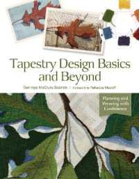 Tapestry Design Basics and Beyond : Planning and Weaving with Confidence （Spiral）