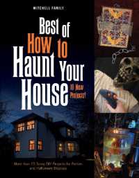 Best of How to Haunt Your House : More than 25 Scary DIY Projects for Parties and Halloween Displays
