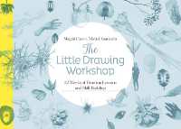 The Little Drawing Workshop : 52 Weeks of Drawing Lessons and Skill Building