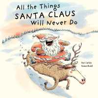All the Things Santa Claus Will Never Do (All the Things)
