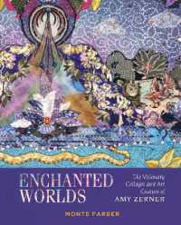 Enchanted Worlds : The Visionary Collages and Art Couture of Amy Zerner