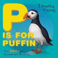 P Is for Puffin : The ABCs of Uncommon Animals （Board Book）