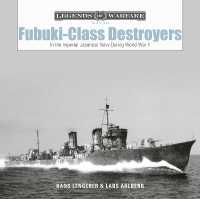 Fubuki-Class Destroyers : In the Imperial Japanese Navy during World War II (Legends of Warfare: Naval)
