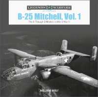 B-25 Mitchell, Vol. 1 : The a through D Models in World War II (Legends of Warfare: Aviation)