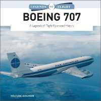 Boeing 707 : A Legends of Flight Illustrated History (Legends of Flight)
