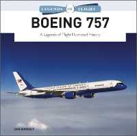 Boeing 757 : A Legends of Flight Illustrated History (Legends of Flight)