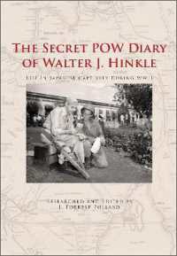 The Secret POW Diary of Walter J. Hinkle : Life in Japanese Captivity during WWII