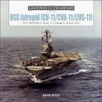USS Intrepid (CV-11/CVA-11/CVS-11) : From World War II, Korea, and Vietnam to Museum Ship (Legends of Warfare: Naval)