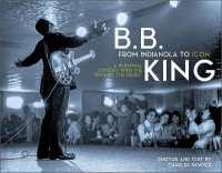 B.B. King: From Indianola to Icon : A Personal Odyssey with the 'King of the Blues'