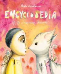 Encyclopedia of My Imaginary Friends (Trilogy of Inner Journeys)