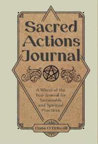 Sacred Actions Journal : A Wheel of the Year Journal for Sustainable and Spiritual Practices