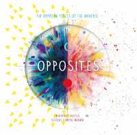 Opposites : The Opposing Forces of the Universe (Cycles of the Universe)