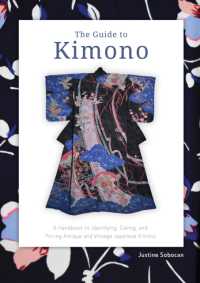The Guide to Kimono : A Handbook to Identifying, Dating, and Pricing Antique and Vintage Japanese Kimono