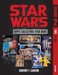 Star Wars Super Collector's Wish Book, Vol. 2 : Toys, 1977-2022 (Star Wars Super Collector's Wish Book) （2ND）