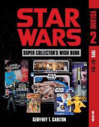 Star Wars Super Collector's Wish Book, Vol. 2 : Toys, 1977-2022 (Star Wars Super Collector's Wish Book) （2ND）
