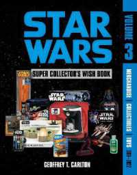 Star Wars Super Collector's Wish Book, Vol. 3 : Merchandise, Collectibles, Toys, 2011-2022 (Star Wars Super Collector's Wish Book)